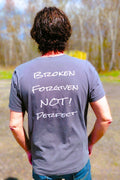 Broken Forgiven Not Perfect T-Shirt