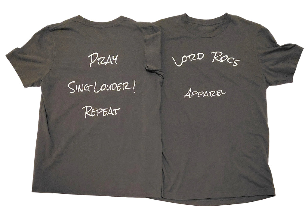 Pray Sing Louder Repeat T-Shirt Gray