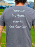 There's No DB Meter In Heaven sing sing sing T-Shirt
